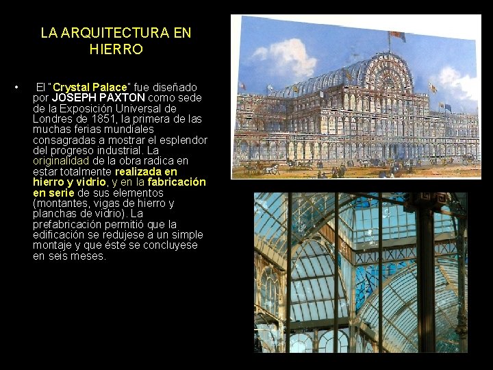 LA ARQUITECTURA EN HIERRO • El “Crystal Palace” fue diseñado por JOSEPH PAXTON como