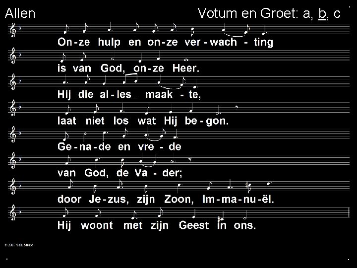 Allen . Votum en Groet: a, b, c . . 