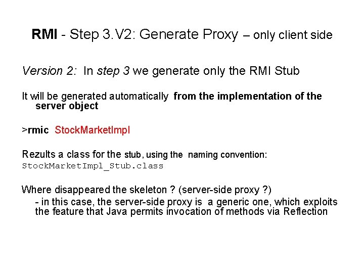 RMI - Step 3. V 2: Generate Proxy – only client side Version 2: