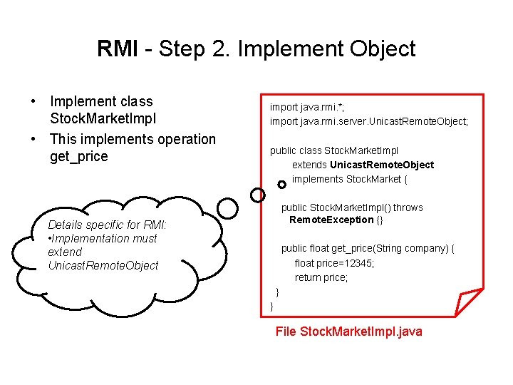 RMI - Step 2. Implement Object • Implement class Stock. Market. Impl • This