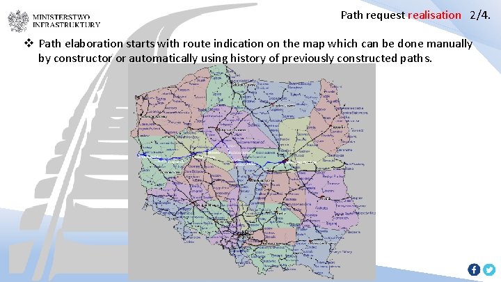 Path request realisation 2/4. v Path elaboration starts with route indication on the map