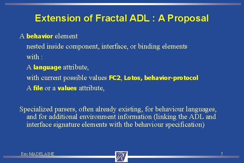 Extension of Fractal ADL : A Proposal A behavior element nested inside component, interface,