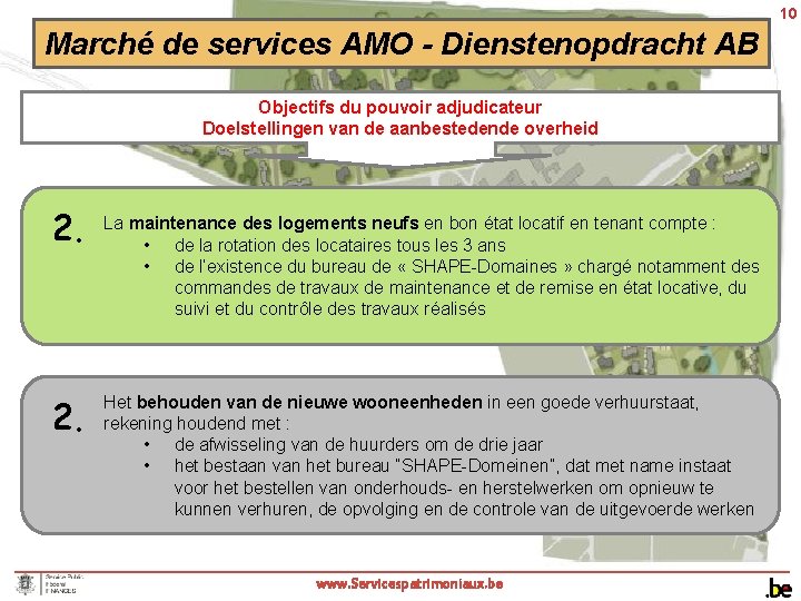10 Marché de services AMO - Dienstenopdracht AB Objectifs du pouvoir adjudicateur Doelstellingen van