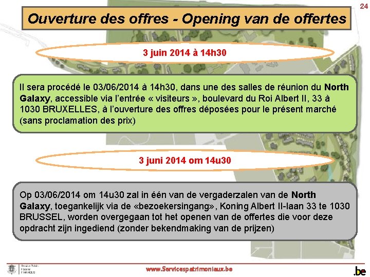 24 Ouverture des offres - Opening van de offertes 3 juin 2014 à 14