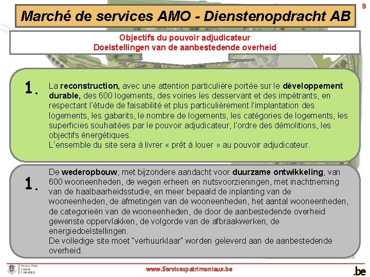 Marché de services AMO - Dienstenopdracht AB Objectifs du pouvoir adjudicateur Doelstellingen van de