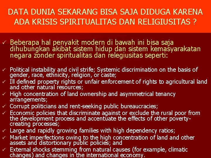 DATA DUNIA SEKARANG BISA SAJA DIDUGA KARENA ADA KRISIS SPIRITUALITAS DAN RELIGIUSITAS ? ü