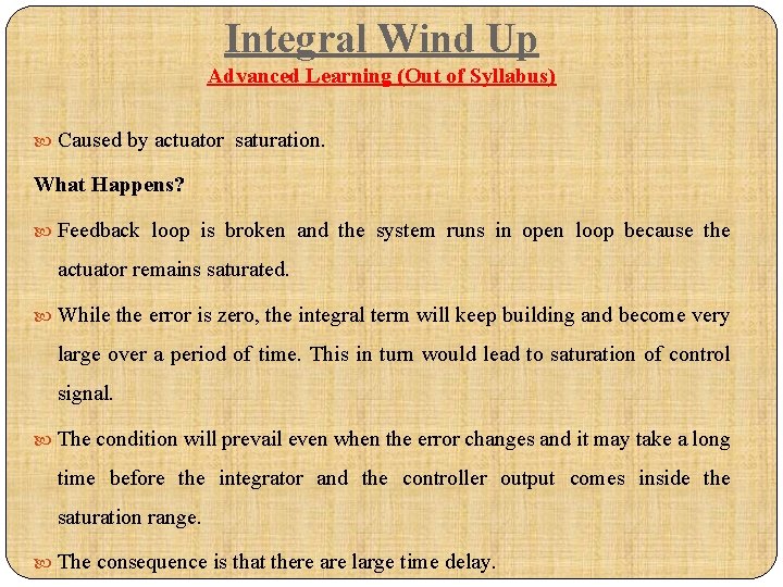 Integral Wind Up Advanced Learning (Out of Syllabus) Caused by actuator saturation. What Happens?