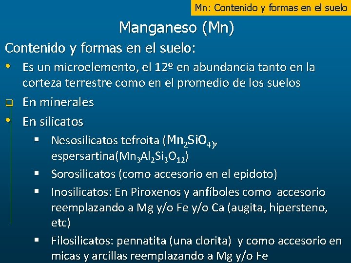 Mn: Contenido y formas en el suelo Manganeso (Mn) Contenido y formas en el