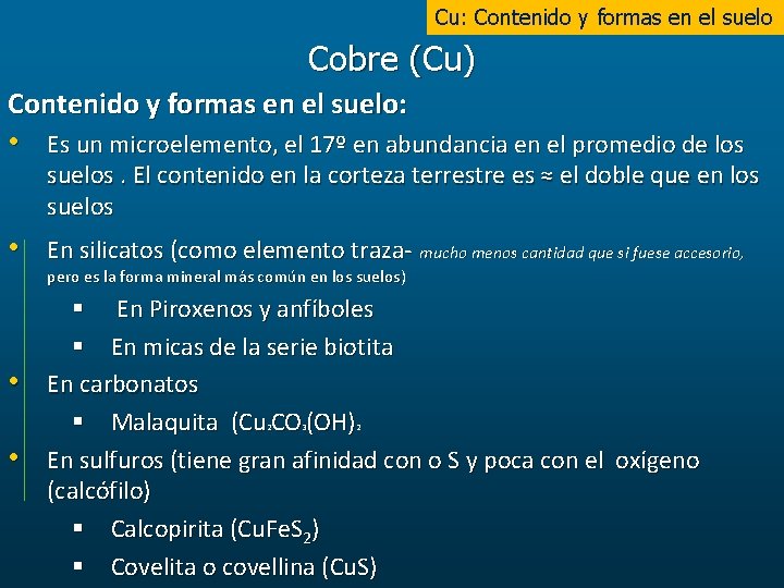 Cu: Contenido y formas en el suelo Cobre (Cu) Contenido y formas en el