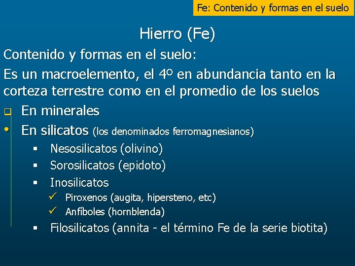 Fe: Contenido y formas en el suelo Hierro (Fe) Contenido y formas en el