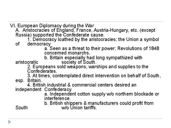 VI. European Diplomacy during the War A. Aristocracies of England, France, Austria-Hungary, etc. (except