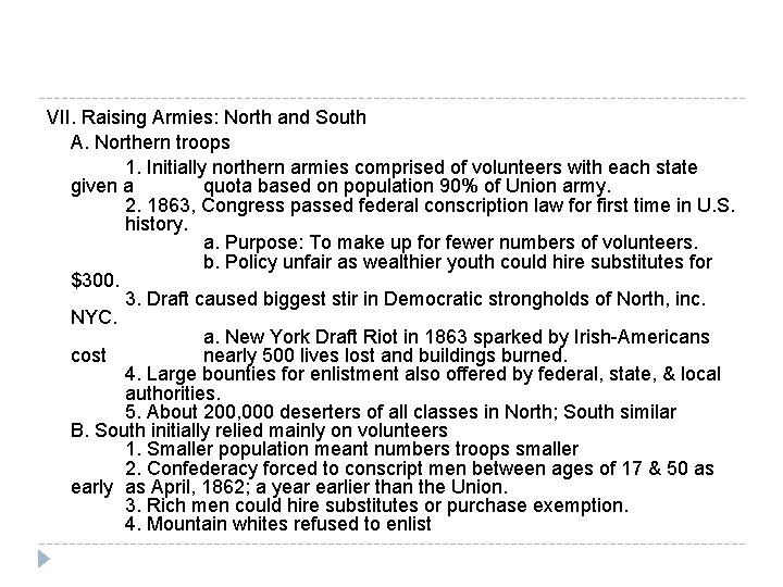 VII. Raising Armies: North and South A. Northern troops 1. Initially northern armies comprised