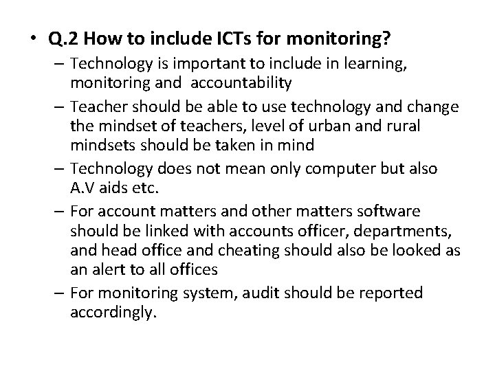  • Q. 2 How to include ICTs for monitoring? – Technology is important