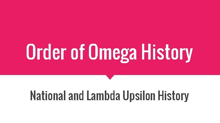 Order of Omega History National and Lambda Upsilon History 