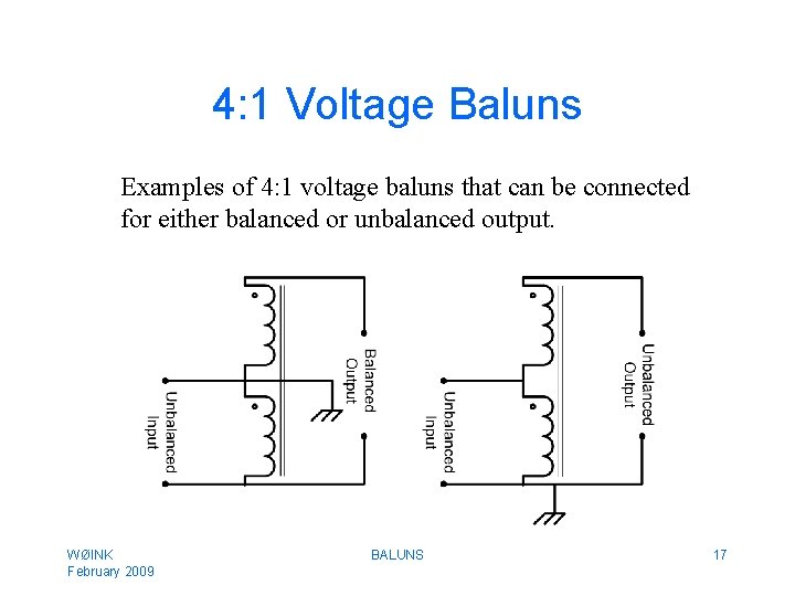 4: 1 Voltage Baluns Examples of 4: 1 voltage baluns that can be connected