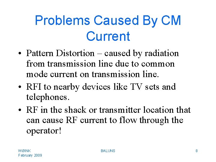 Problems Caused By CM Current • Pattern Distortion – caused by radiation from transmission