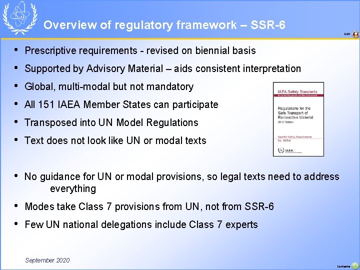 Overview of regulatory framework – SSR-6 END • • • Prescriptive requirements - revised