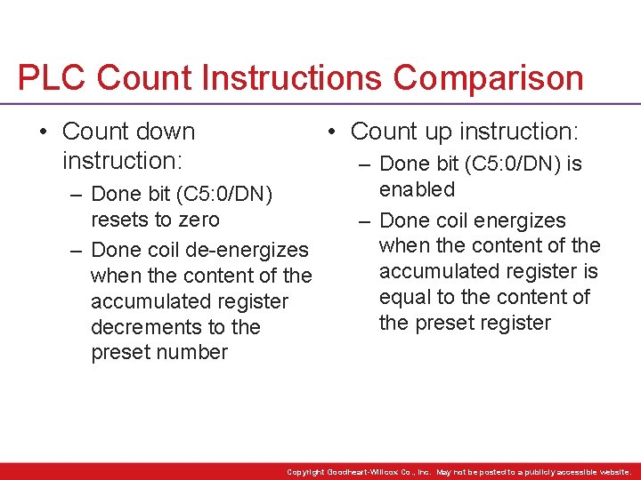 PLC Count Instructions Comparison • Count down instruction: • Count up instruction: – Done