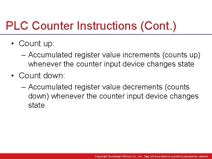 PLC Counter Instructions (Cont. ) • Count up: – Accumulated register value increments (counts PLC Counter Instructions (Cont. ) • Count up: – Accumulated register value increments (counts