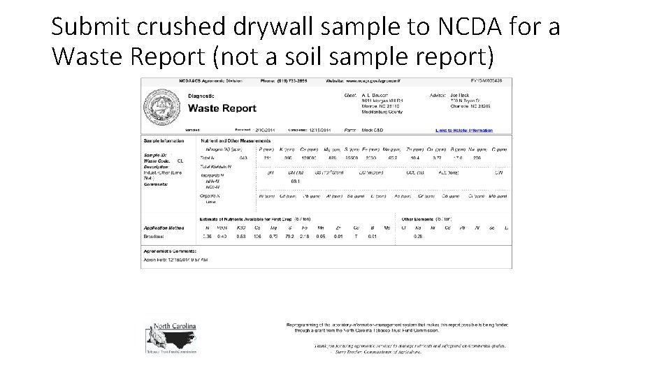 Submit crushed drywall sample to NCDA for a Waste Report (not a soil sample