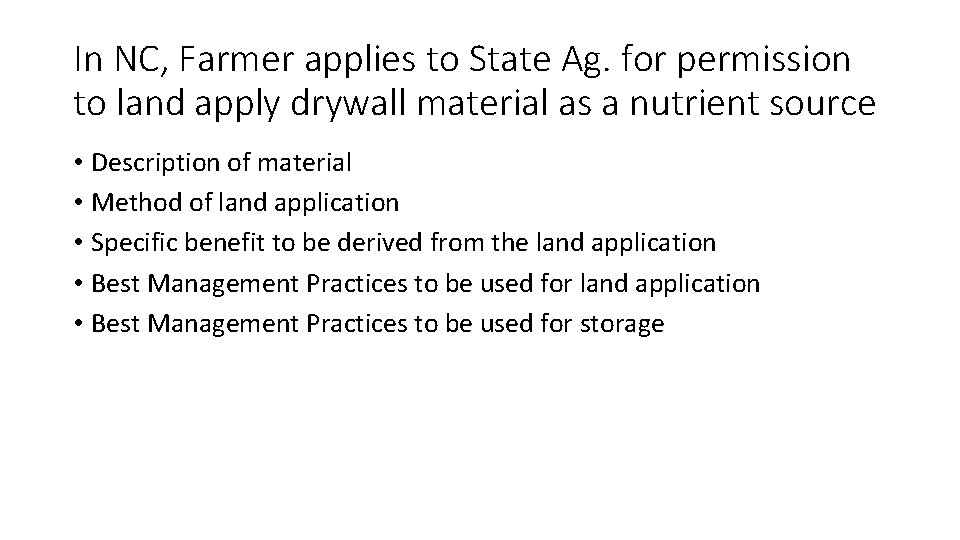 In NC, Farmer applies to State Ag. for permission to land apply drywall material