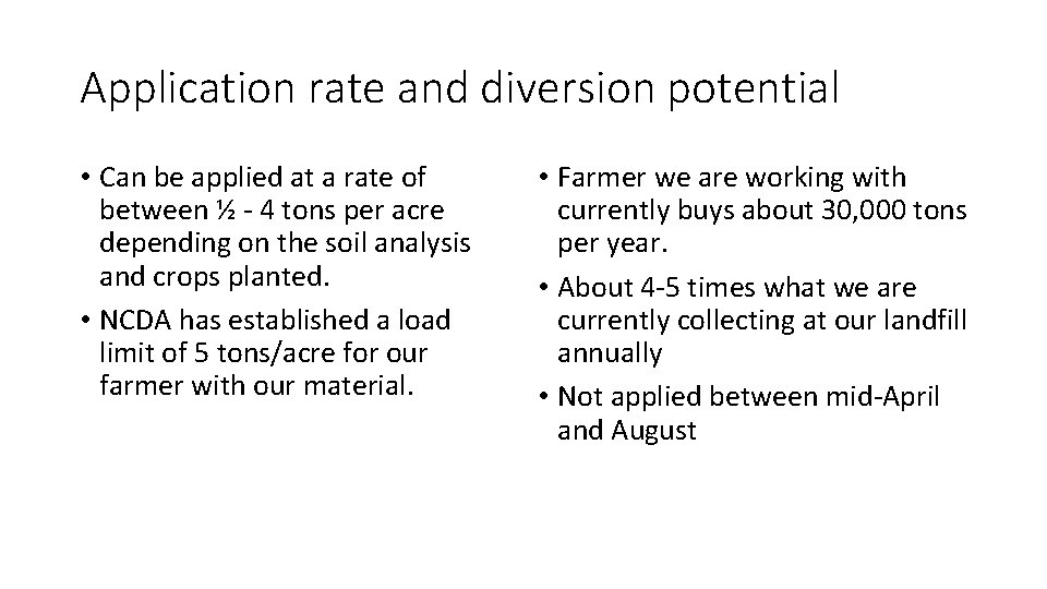 Application rate and diversion potential • Can be applied at a rate of between