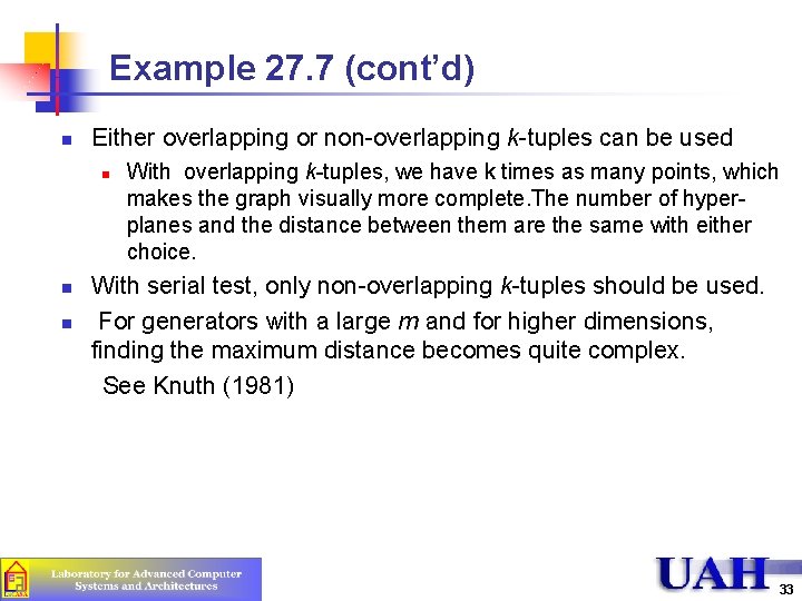 Example 27. 7 (cont’d) n Either overlapping or non-overlapping k-tuples can be used n