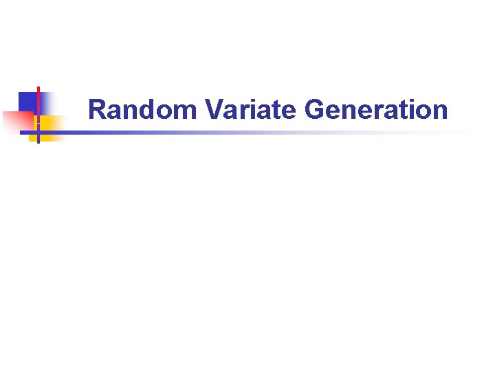 Random Variate Generation 