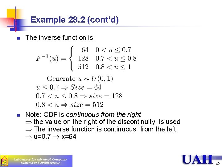 Example 28. 2 (cont’d) n n The inverse function is: Note: CDF is continuous
