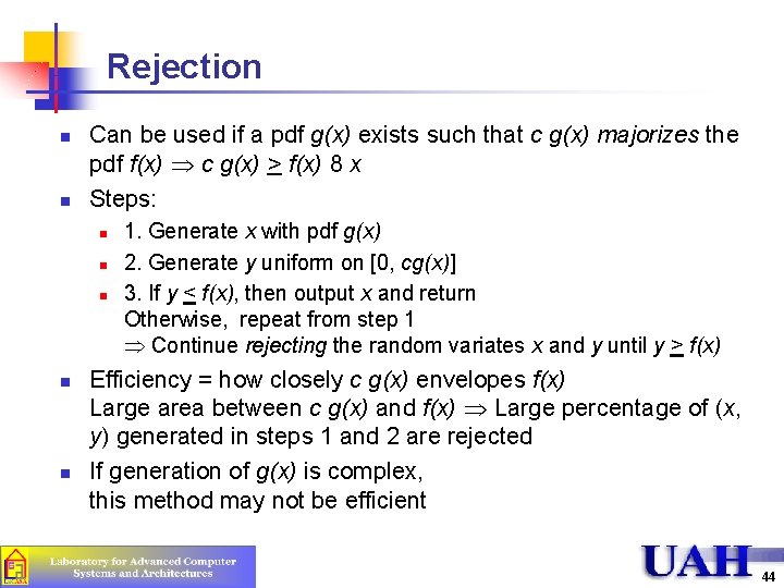 Rejection n n Can be used if a pdf g(x) exists such that c