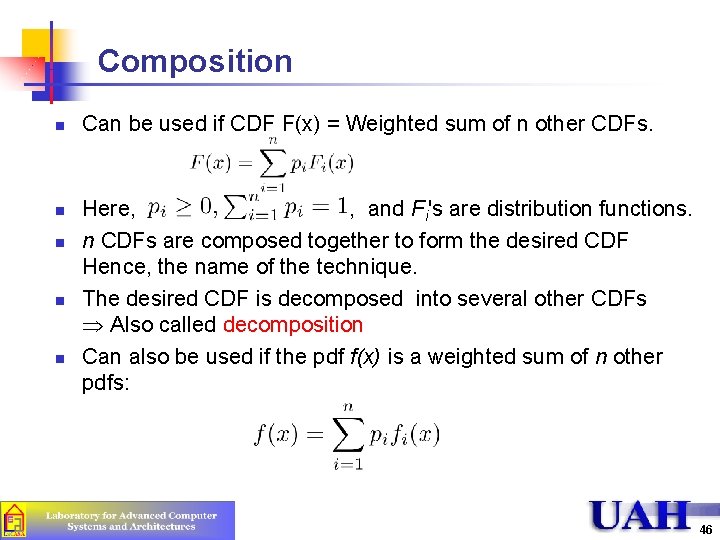 Composition n n Can be used if CDF F(x) = Weighted sum of n