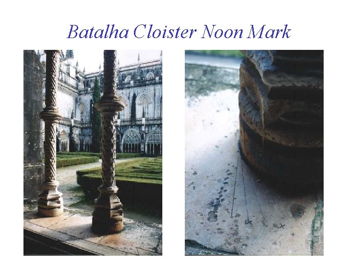 Batalha Cloister Noon Mark 