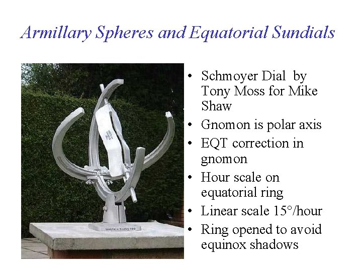 Armillary Spheres and Equatorial Sundials • Schmoyer Dial by Tony Moss for Mike Shaw