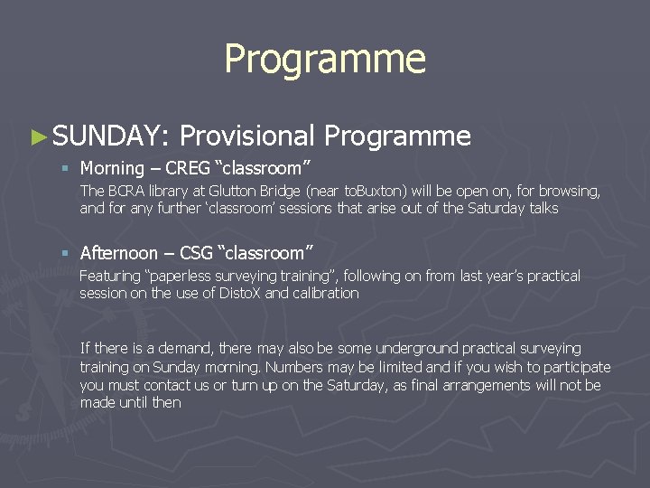 Programme ► SUNDAY: Provisional Programme § Morning – CREG “classroom” The BCRA library at