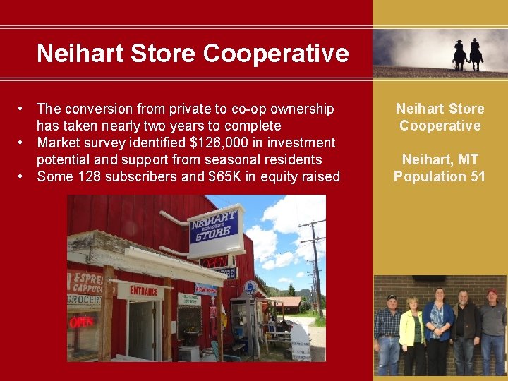 Neihart Store Cooperative • The conversion from private to co-op ownership has taken nearly