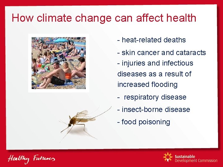 How climate change can affect health - heat-related deaths - skin cancer and cataracts