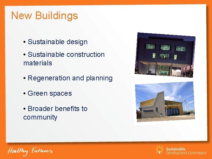 New Buildings • Sustainable design • Sustainable construction materials • Regeneration and planning •