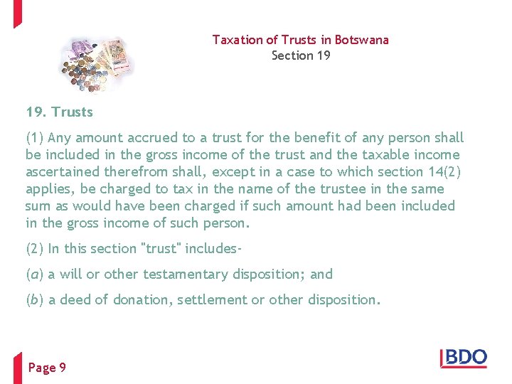 Taxation of Trusts in Botswana Section 19 19. Trusts (1) Any amount accrued to