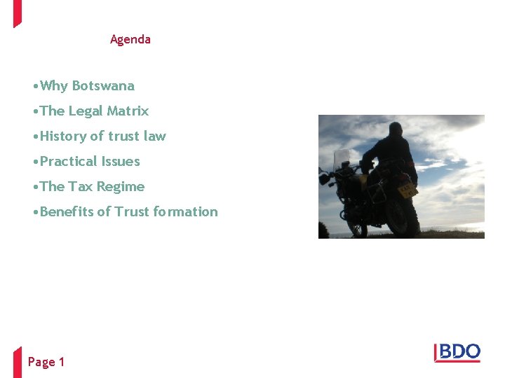 Agenda • Why Botswana • The Legal Matrix • History of trust law •