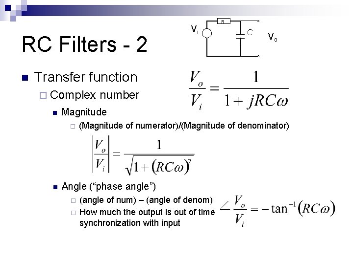 RC Filters - 2 n Vi R C Vo Transfer function ¨ Complex n