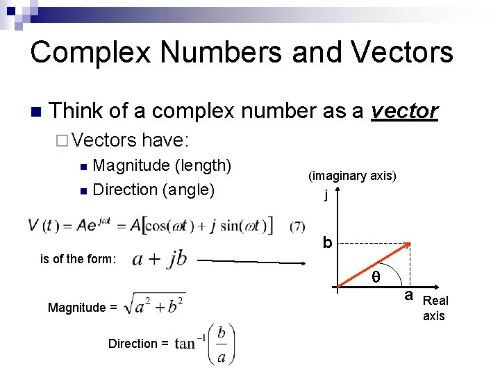 Complex Numbers and Vectors n Think of a complex number as a vector ¨