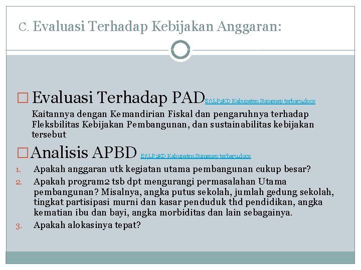 C. Evaluasi Terhadap Kebijakan Anggaran: � Evaluasi Terhadap PAD E: LP 2 KD Kabupaten