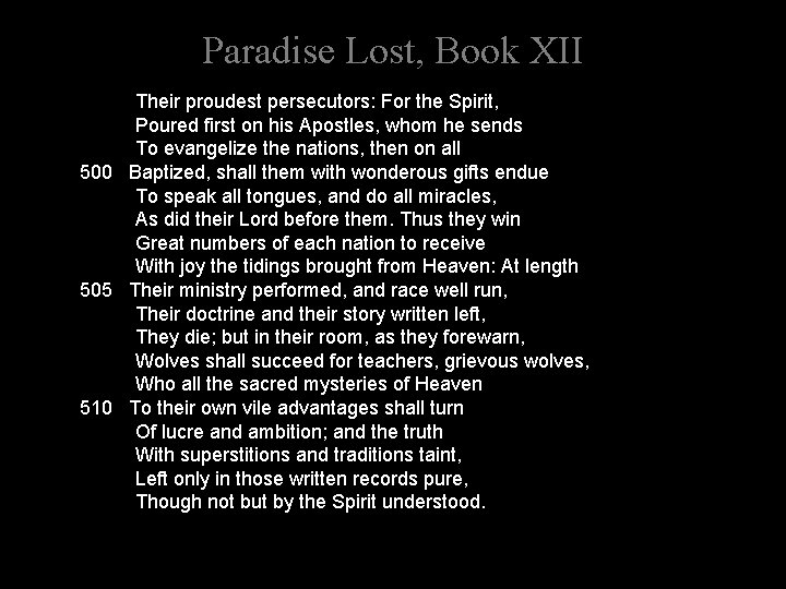 Paradise Lost, Book XII Their proudest persecutors: For the Spirit, Poured first on his