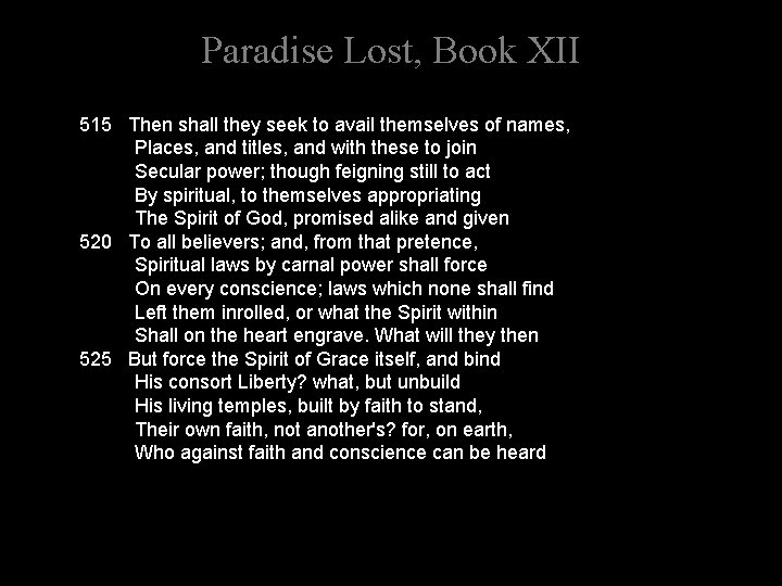 Paradise Lost, Book XII 515 Then shall they seek to avail themselves of names,