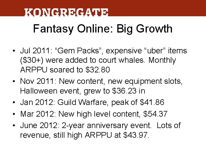 Fantasy Online: Big Growth • Jul 2011: “Gem Packs”, expensive “uber” items ($30+) were