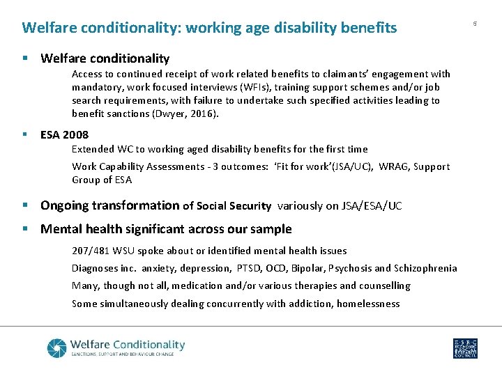 Welfare conditionality: working age disability benefits § Welfare conditionality Access to continued receipt of