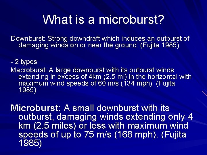 Wet and Dry Microbursts Daniel R Adriaansen Baylee