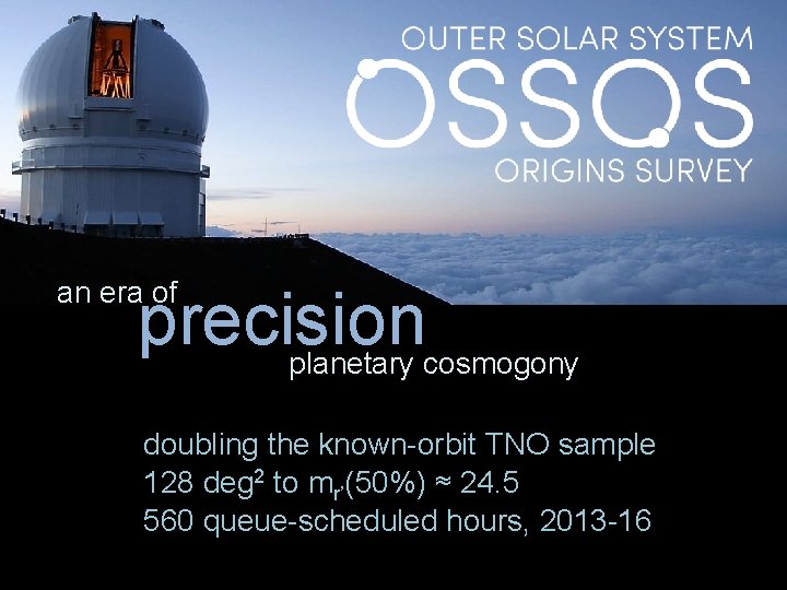 an era of precision planetary cosmogony doubling the known-orbit TNO sample 128 deg 2