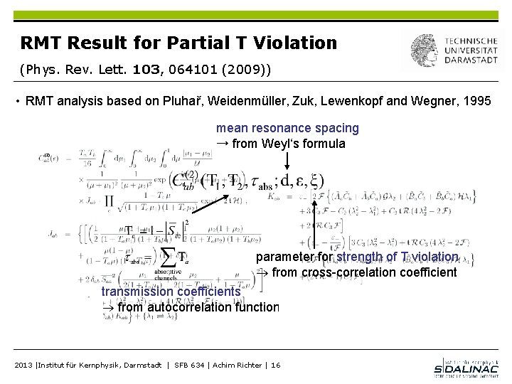 RMT Result for Partial T Violation (Phys. Rev. Lett. 103, 064101 (2009)) • RMT