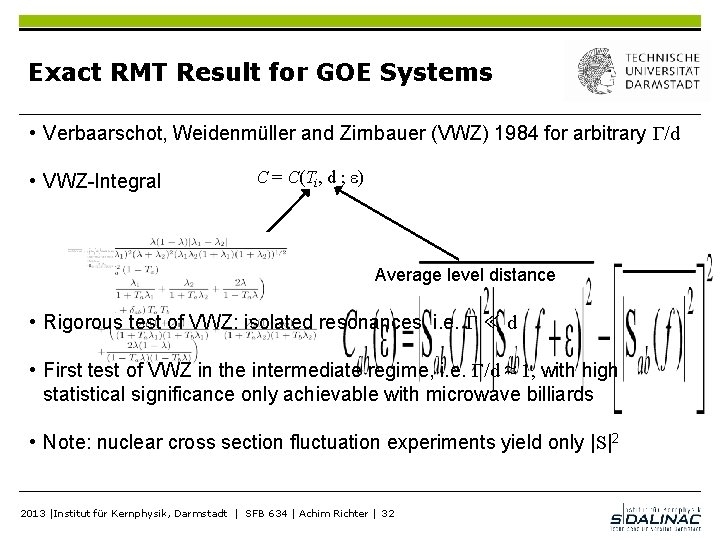 Exact RMT Result for GOE Systems • Verbaarschot, Weidenmüller and Zirnbauer (VWZ) 1984 for